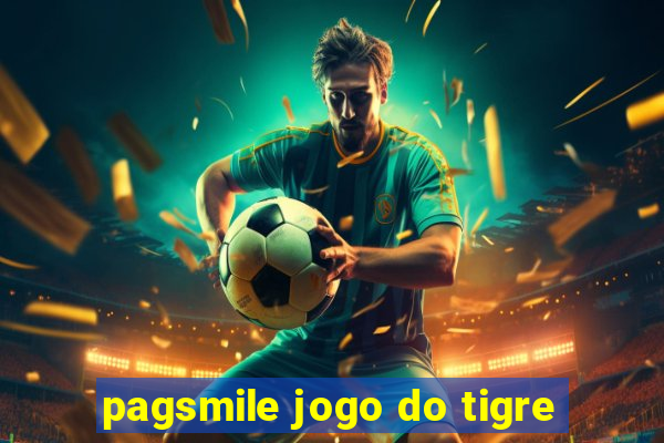 pagsmile jogo do tigre